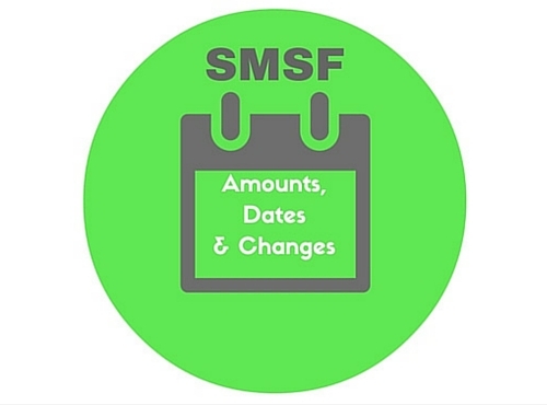 SMSF Critical Amounts, Changes & Dates