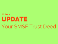 Should you update your SMSF Trust Deed?