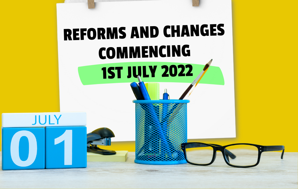 What’s changing on 1 July 2022?