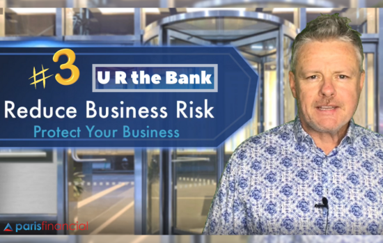 U R the Bank Series | Episode #3 – Reduce Business Risk